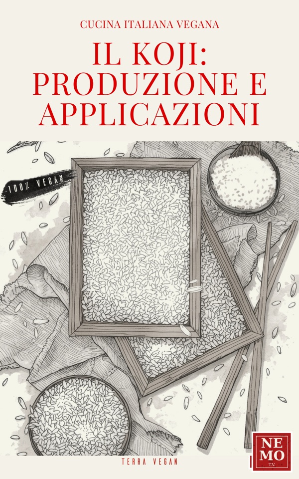 Copertina Vol. 10 Il Koji: Produzione e Applicazioni
